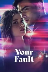 Your Fault (Culpa Tuya) – Amazon Original (2024) WEB-DL Dual Audio {Hindi-English}