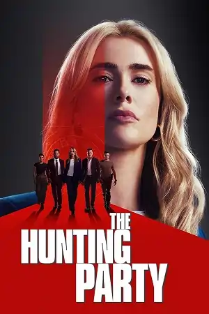 The Hunting Party (2025) Season 1 [E0S10 Added] Dual Audio {Hindi-English} WEB Series 480p | 720p | 1080p