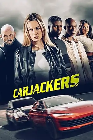 Carjackers (2025) Dual Audio [Hindi ORG. + English] Full Movie WEB-DL 480p | 720p | 1080p