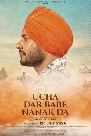 Ucha Dar Babe Nanak Da (2024) Punjabi WEB-DL Movie 480p | 720p | 1080p