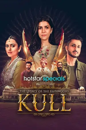 KULL: The Legacy of the Raisingghs (2025) Season 1 [Hindi DD 5.1] JioHotstar Series