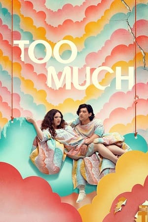 Too Much (2025) Season 1 Dual Audio {Hindi-English} Netflix-Series 480p | 720p | 1080p WEB-DL