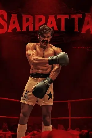 Sarpatta Parambarai (2021) Dual Audio [Hindi ORG. + Tamil] WEB-DL 480p | 720p | 1080p
