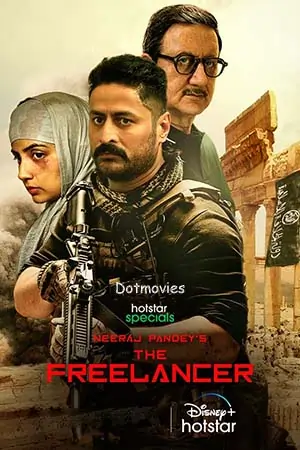The Freelancer (S01 Part – 2 Added) Hindi Hotstar Special Complete Web Series 480p | 720p | 1080p