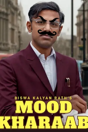 Mood Kharaab – Biswa Kalyan Raths Mood Kharaab (2023) WEB-DL Stand-Up (Comedy-Special) 480p | 720p | 1080p