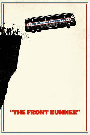 The Front Runner (2018) Blu-Ray Dual Audio {Hindi-English} 480p | 720p | 1080p