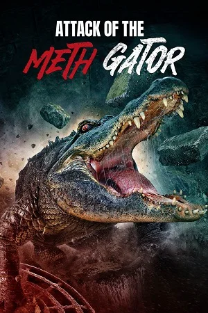 Attack of the Meth Gator (2024) Dual Audio {Hindi-English} WEB-DL 480p | 720p  | 1080p