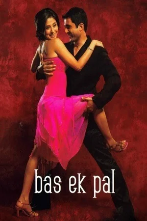 Bas Ek Pal (2006) Hindi Full Movie 480p | 720p | 1080p