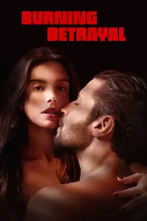 Burning Betrayal (2023) WEB-DL Multi Audio Full Movie 480p | 720p | 1080p
