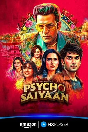 Psycho Saiyaan (Season 1) Hindi Amazon Complete Web Series 480p | 720p | 1080p WEB-DL