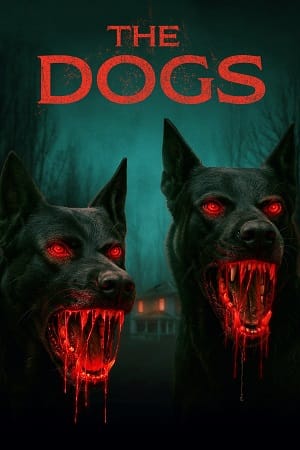 The Dogs (2025) WEB-DL Dual Audio {Hindi-English} 480p | 720p | 1080p