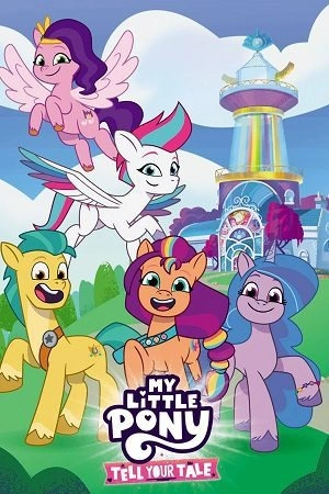 My Little Pony: Tell Your Tale (Season 1) Dual Audio {Hindi-English} Complete Netflix Original WEB Series 480p | 720p