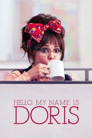 Hello, My Name Is Doris (2015) Blu-Ray Dual Audio {Hindi-English} 480p | 720p | 1080p