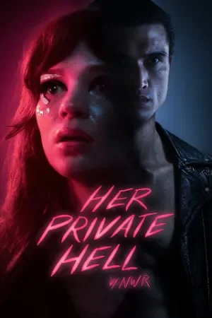 Her Private Hell (2026) WEB-DL [English With Subtitles] Full Movie